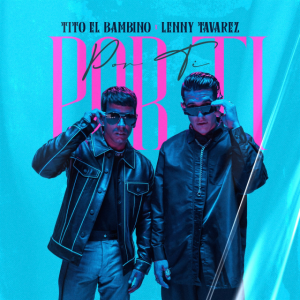 Tito El Bambino Ft. Lenny Tavarez – Por Ti